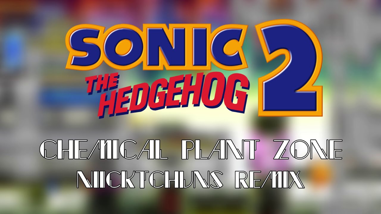 Chemical Plant Zone Remix Sonic The Hedgehog 2 NIICKTCHUNS Remix