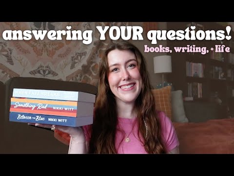 answering all your questions! (books, writing, life, etc.)