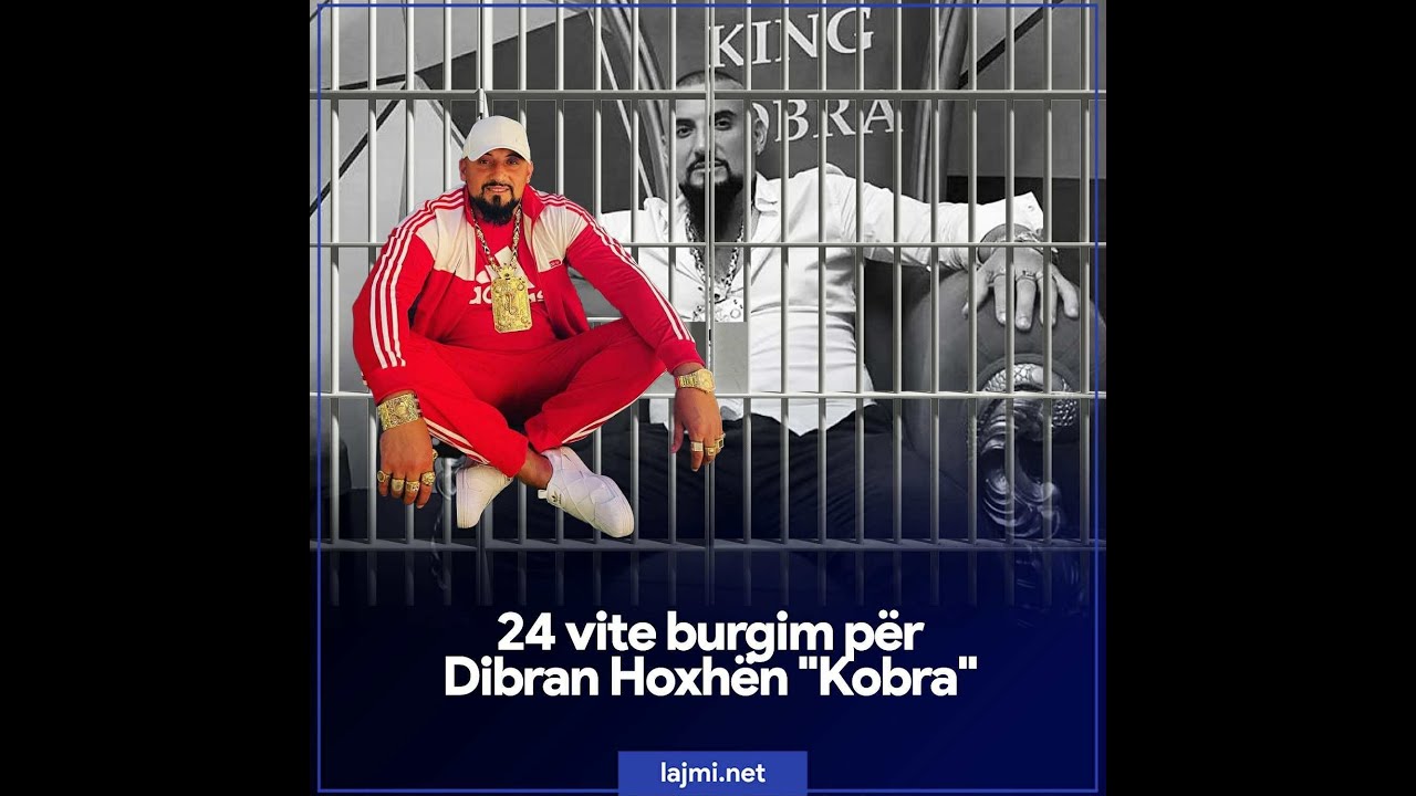 “Në qendrat e paraburgimit u vendosën përgjues”- Dibran Hoxha dënohet me 24 vite b;urgim për vr;s