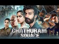 Chathuram Square 4K Thriller (2022) Hindi Dubbed