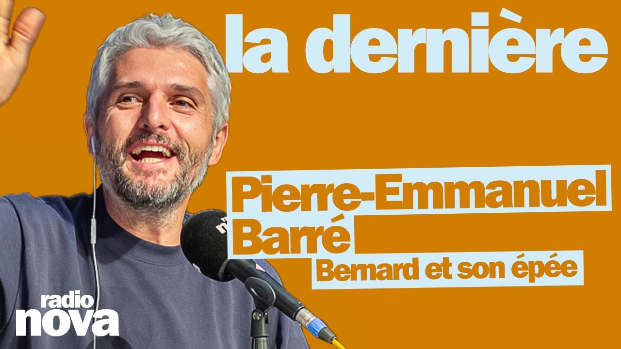 Bernard et son épée - La chronique de Pierre-Emmanuel Barré
