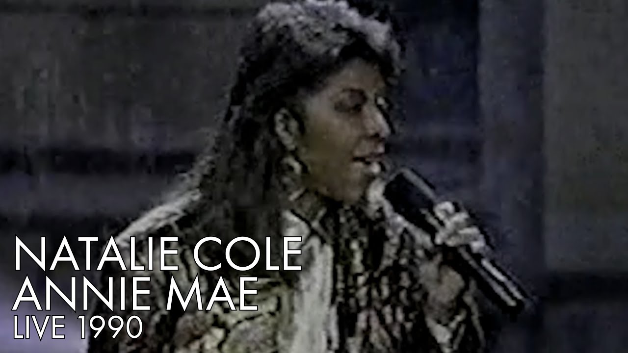 Natalie Cole | Annie Mae | Live 1990