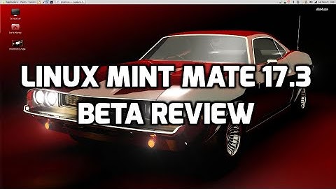 Linux Mint Mate 17.3 Beta Review