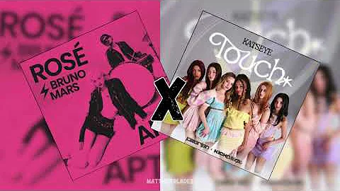 Katseye x Rosé & Bruno Mars - Touch x APT (MBladezMusicEdits)