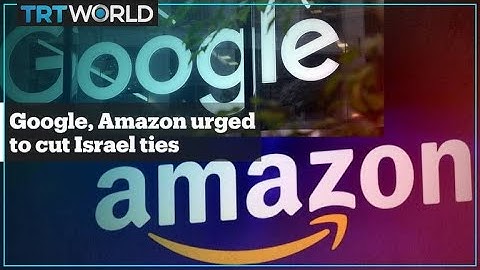 Google and Amazon urged to reject Israel’s Project Nimbus
