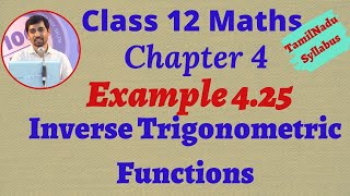 Class 12 Maths | Example 4.25 | Inverse Trigonometric Functions | நேர்மாறு முக்கோணவியல் சார்புகள்