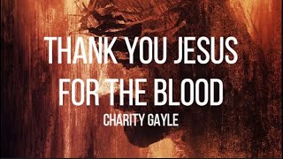 Miniatura de "Charity Gayle - Thank You Jesus for the Blood (Lyrics) (Live)"