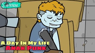 A Day In My Life Anak Punk (Animasi Sentadak)