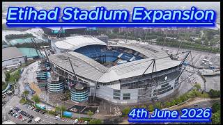 Etihad Stadium Expansion 4th June 2026 - Manchester City FC #djidrone