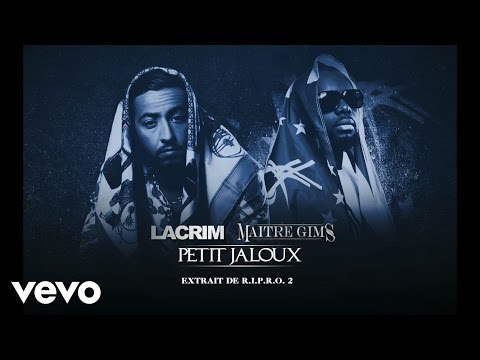 Lacrim - Petit jaloux ft. Maître Gims