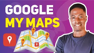 GOOGLE MY MAPS TUTORIAL: How to Create Custom Maps (Share with Friends or Use on Websites)