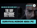 NOVA SURVIVAL HOROR IGRA - THE DAY BEFORE [JUN 2021.] // Escape Game Show