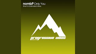Only You (Extended Mix) - nomizP