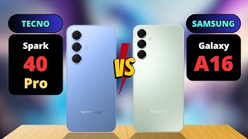 Tecno Spark 40 Pro vs Samsung Galaxy A16 Comparison