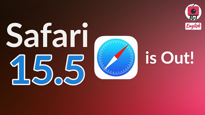 Safari 15.5 is Out! New features, Improvements & Bug fixes | TGT