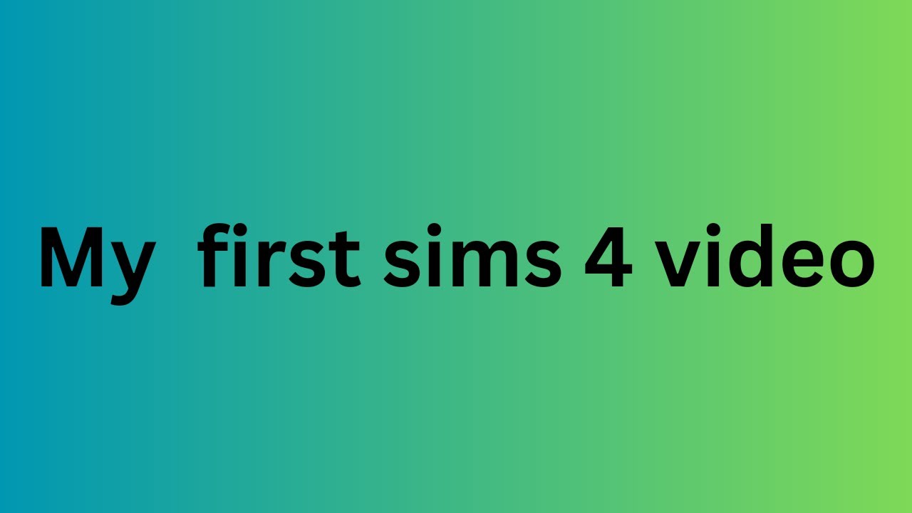 My first sims 4 video! - YouTube