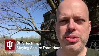 Tech Tips: Staying Secure While Working from Home - Vol. 2