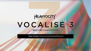 Heavyocity Vocalise 3 - Rescore Competition