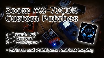 Zoom MS-70CDR Custom Ambient Patches | Ambient Guitar Looping