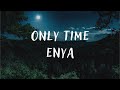 Enya - Only Time (lyrics)