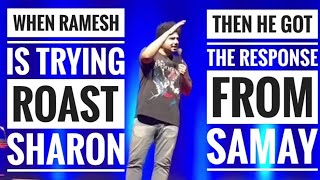When Ramesh Is Trying Roast Sharon And Then He Got The Response From Samay