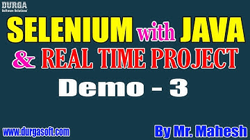 SELENIUM with JAVA tutorials || Demo - 3 || by Mr. Mahesh On 25-12-2020 @9:30AM