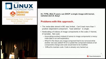 Embedded Linux Conference 2013 - Flattened Image Trees: A Powerful Kernel uImage Format