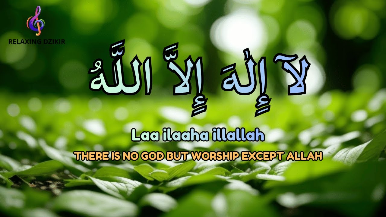 Morning LAILAHAILLALLAH for Relaxed Mind