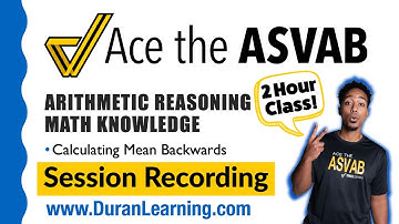 ASVAB Arithmetic Reasoning - Mean/Average Backwards (2-Hr Class Recording)