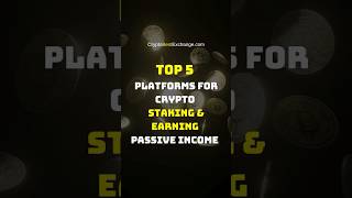 Top Platforms for Crypto Staking & Earning Passive Income - BestCryptoExchanges Wealth