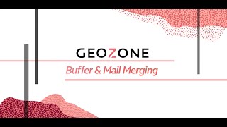 GeoZone - Buffer & Mail Merging Fuctionality