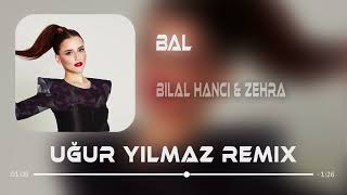 Bilal Hancı & Zehra Bal Uğur Yılmaz & Hakan Keleş Remix #turkey