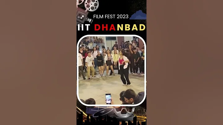 IIT Film fest 2023 | IIT Dhanbad #iitlife #iit #life #iit