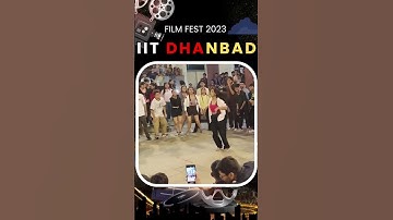 IIT Film fest 2023 | IIT Dhanbad #iitlife #iit #life #iit