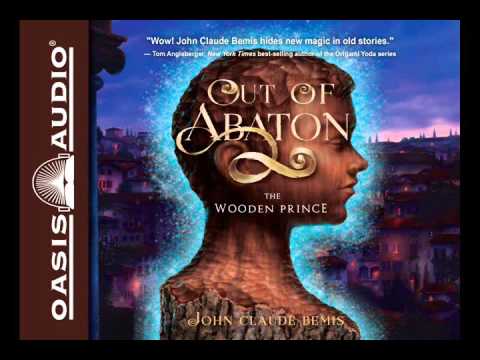&quot;Out of Abaton: The Wooden Prince&quot; by John Claude Bemis - Ch. 1
