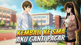 Reborn in High School; I Immediately Changed Who I Love | Full