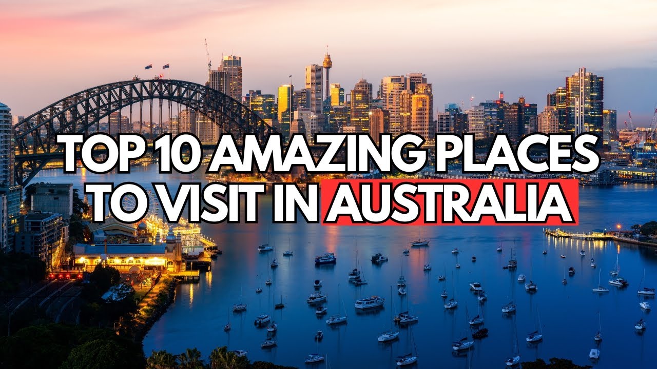 Top 10 Amazing Places To Visit In Australia - YouTube