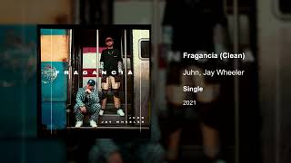 Juhn, Jay Wheeler - Fragancia (Clean version)