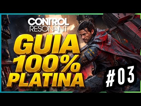 CONTROL RESONANT | GUIA 100% PLATINA #03 PLATINUM WALKTHROUGH