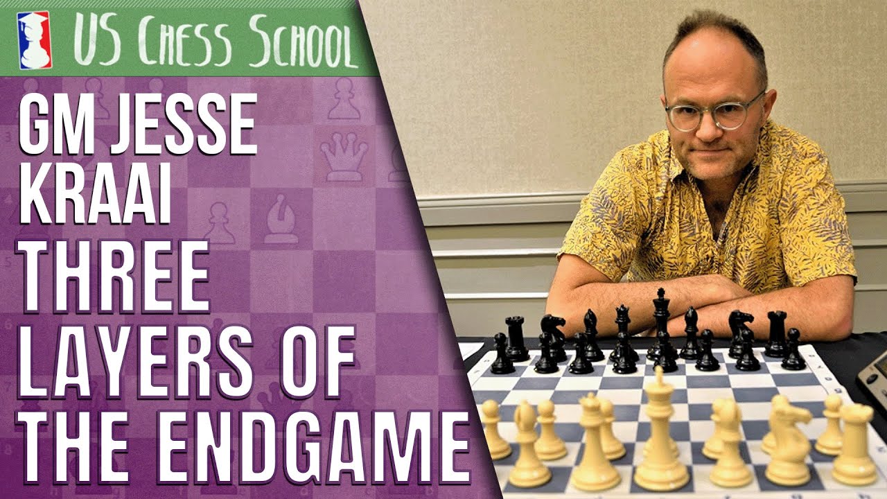 GM Jesse Kraai: The Three Layers of the Endgame in a Practical Example | U.S. Chess School 2.25.2022