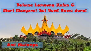 Pelajaran Bahasa Lampung Kelas 6 'Mari Mengenal Sai Bumi Ruwa Jurai'