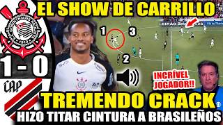 UN CRACK!! EL SHOW DE LA CULEBRA!! ASÍ JUGÓ ANDRÉ CARRILLO CON EL CORINTHIANS!!