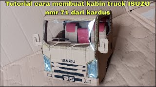 Tutorial cara membuat miniatur truk ISUZU nmr 71 dari kardus | part 1 Tutorial cara membuat miniatur truk ISUZU nmr 71 dari kardus | part 1