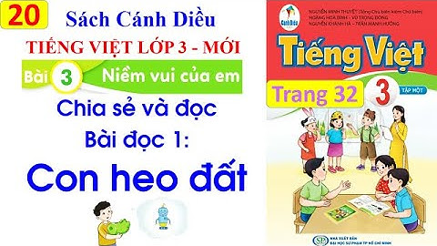 Tiếng Việt lớp 3 sách Cánh Diều| Bài đọc 1 Con heo đất | Bài 3 Niềm vui của em | Cô Thu| #20
