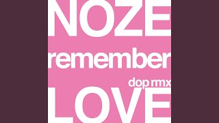 Vignette de la vidéo "Nôze - Remember Love"