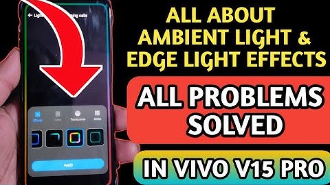 All About Ambient Light & Edge Light Effects In Vivo V15Pro | Edge light effects Problem solved
