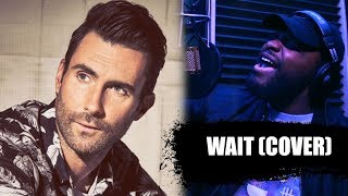 Maroon 5 Wait Cover - Geronimo Approved