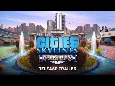 Cities: Skylines: Campus - Launch Trailer