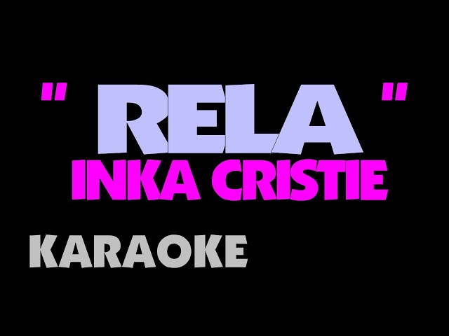 Inka Christie - RELA. Karaoke class=