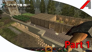 7 Days to Die Alpha 10.3 Multiplayer Gameplay - Part 1 - "My Multiplayer Server!"